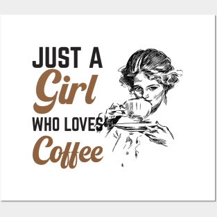 Just A Girl Who Loves Coffee Posters and Art